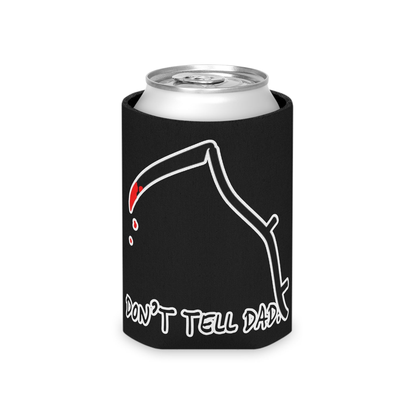 REVIVAL EM CYPRESS Funny Can Cooler Dont Tell Dad Beverage Holder