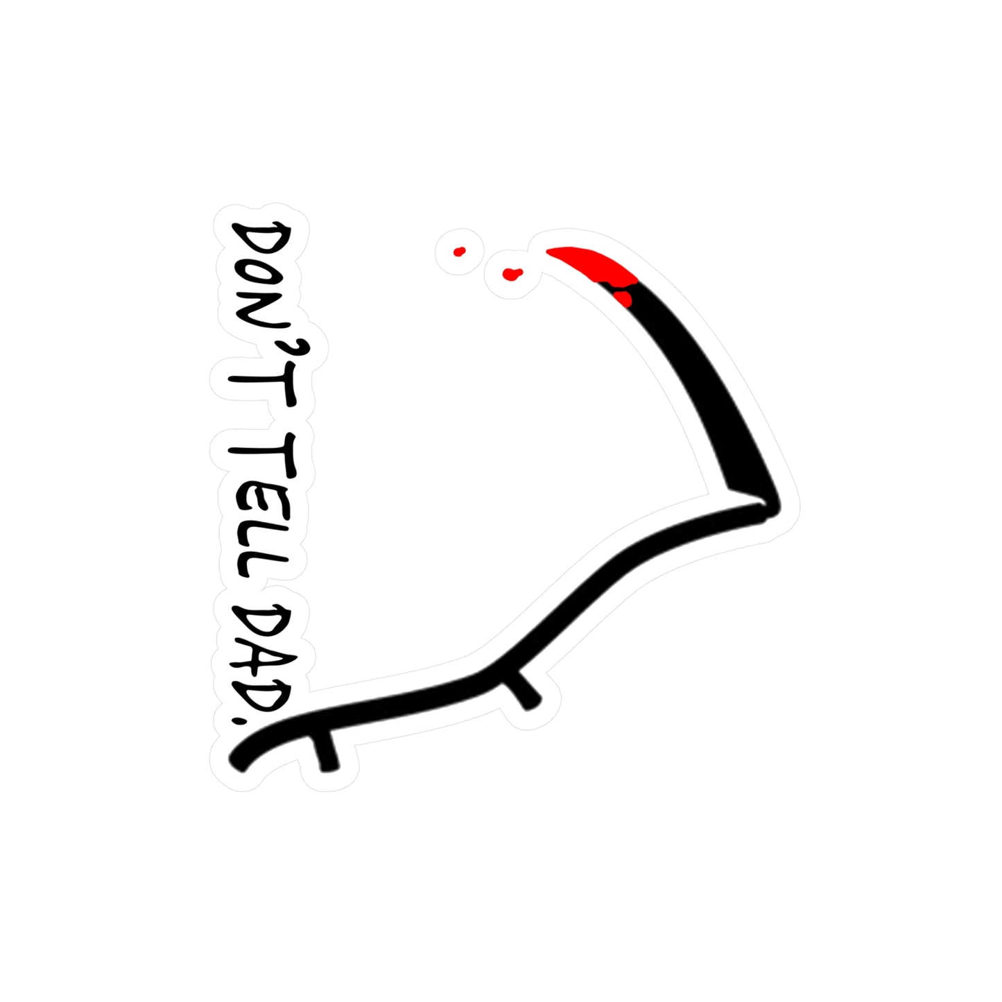 Don't Tell Dad Vinyl Decal Stickers, inspired by the hit SYFY series 'REVIVAL', Laptop Decals, Car Decals, Water Bottle Stickers,
